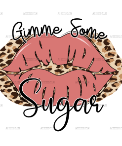 Gimme Some Sugar-3 DTF Transfer