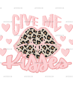 Give Me Kisses Pink Hearts DTF Transfer
