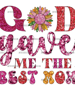 God Gave Me The Best Mom-2 DTF Transfer