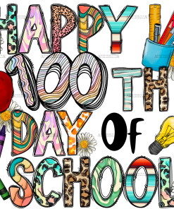 Happy 100th Day Of School DTF Transfer