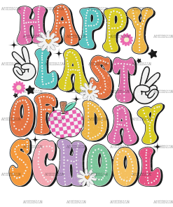 Happy Last Day Of School-3 DTF Transfer