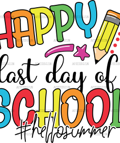 Happy Last Day Of School Hello Summer DTF Transfer