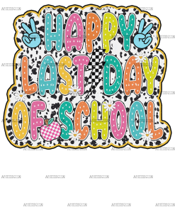 Happy Last Day Of School-5 DTF Transfer