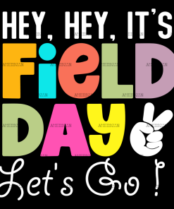 Hey Hey It's Field Day Let's Go DTF Transfer