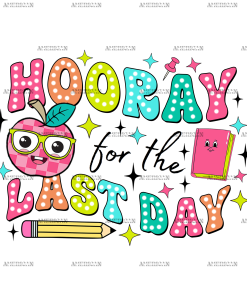 Hooray For The Last Day DTF Transfer