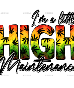 I'm a little high maintenance DTF Transfer