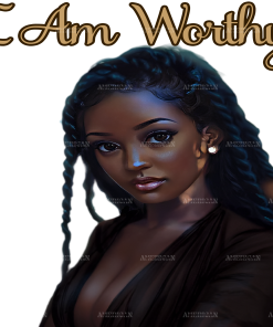 I Am Worthy Black Women DTF Transfer