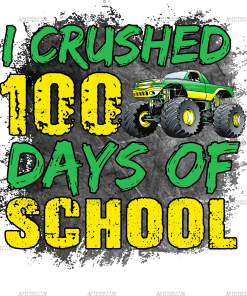 I Crushed 100 Days of School DTF Transfer