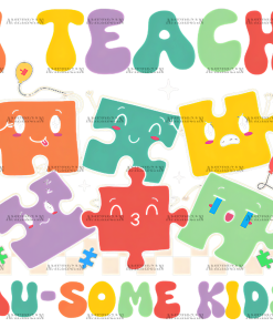 I Teach Ausome Kids DTF Transfer