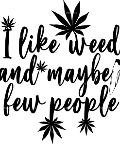 I like weed and maybe few people DTF Transfer