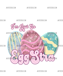 I'm Just So Egg Stra DTF Transfer