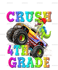 I'm Ready To Crush Truck 4th Grade DTF Transfer