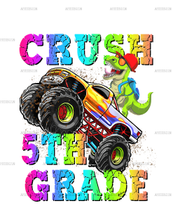 I'm Ready To Crush Truck 5th Grade DTF Transfer