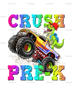 I'm Ready To Crush Truck Pre-K DTF Transfer