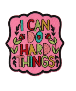 I Can Do Hard Things Patch (Small/Embroidery)