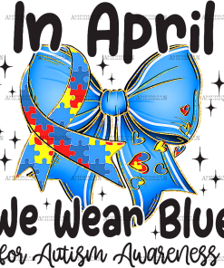 In April We Wear Blue-5 DTF Transfer