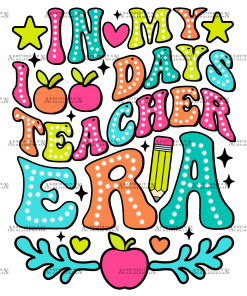 In My 100 Days Teacher Era DTF Transfer