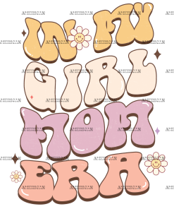 In My Girl Mom Era DTF Transfer