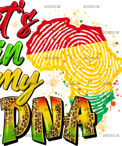 Its In My DNA Black DTF Transfer