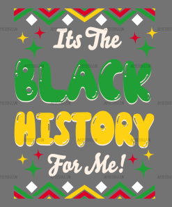 Its The Black History For Me-3 DTF Transfer