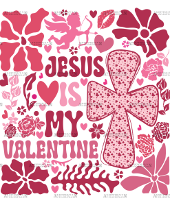 Jesus Is My Valentine-1 DTF Transfer