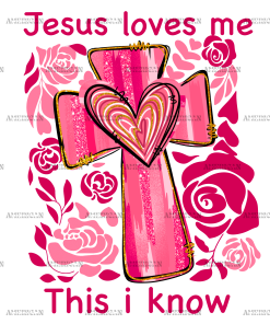 Jesus Loves Me This I Know DTF Transfer