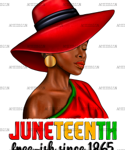 Juneteenth Freeish Since 1865 Black Woman DTF Transfer