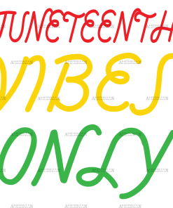 Juneteenth Good Vibes Only-5 DTF Transfer
