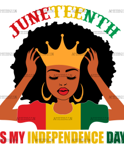 Juneteenth Is My Independence Day-3 DTF Transfer