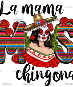 La Mama Mos Chingona DTF Transfer