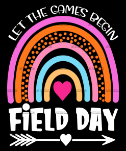 Let The Games Begin Field Day Rainbow DTF Transfer