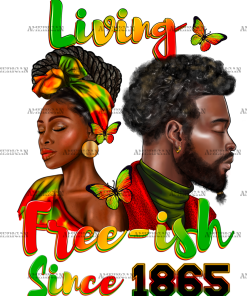 Living Free-ish Since 1865  DTF Transfer