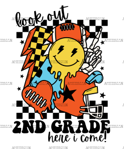 Look Out 2nd Grade Here I Come DTF Transfer