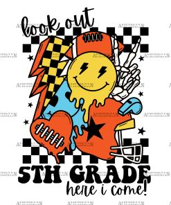 Look Out 5th Grade Here I Come DTF Transfer