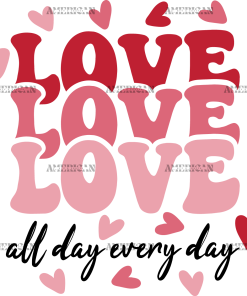 Love All Day Everyday UV DTF Transfer