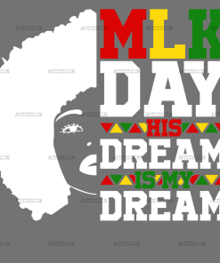 MLK Day His Dream Is My Dream-2 DTF Transfer