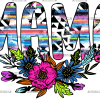 Mama Aztec Flowers DTF Transfer