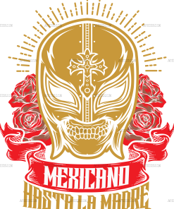 Mexicano Hasta La Madre Dtf Transfer