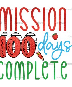 Mission 100 Days Complete DTF Transfer