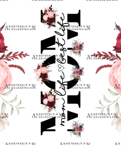 Mom Life Best Life Roses UV DTF Transfer