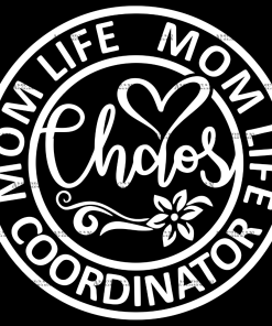 Mom Life Chaos Coordinator DTF Transfer