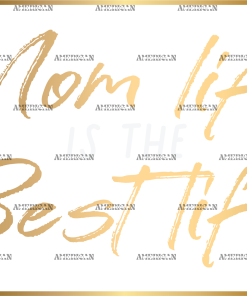 Mom Life Is The Best Life Gold DTF Transfer