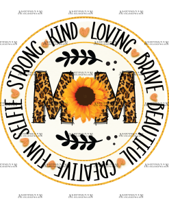 Mom Loving Brave Beautiful Creative Fun Selfiess Strong Kind DTF Transfer