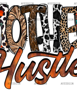 Mother Hustler DTF Transfer
