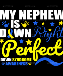 My Nephew Is Down Right Awesome DTF Transfer