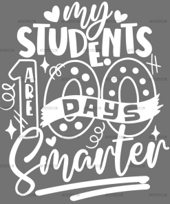 My Students Are 100 Days Smarter-4 DTF Transfer