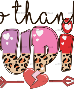 No Thanks Cupid-1 DTF Transfer