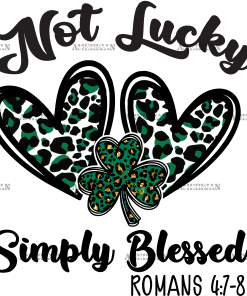 Not Lucky Simply Blessed-2 DTF Transfer