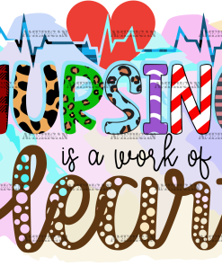 Nursing Is A Work Of Heart UV DTF Transfer