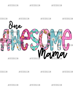 One Awesome Mama DTF Transfer